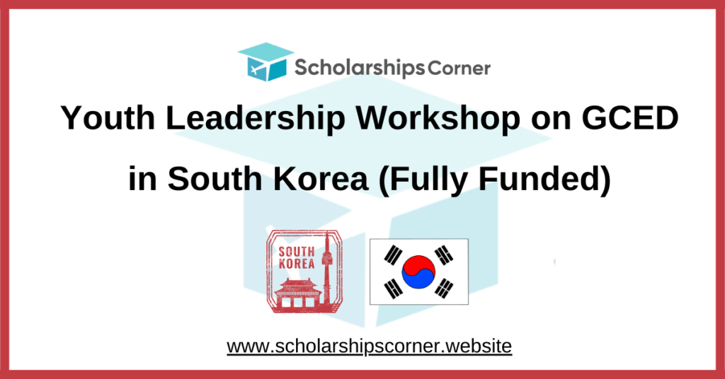 youth leadership workshop, south korea scholarships, scholarships in korea