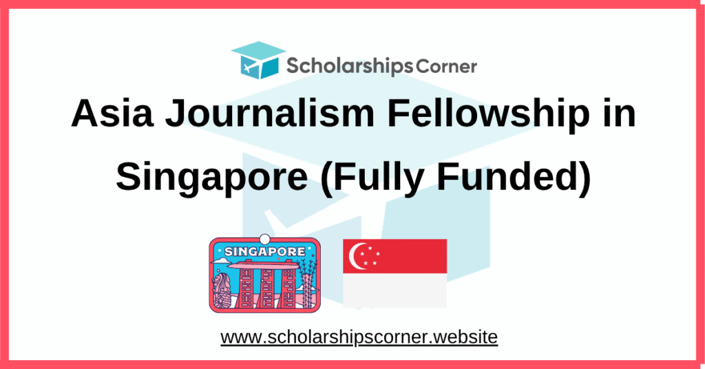 Asia Journalism Fellowship, journalism scholarship, scholarships for journalists