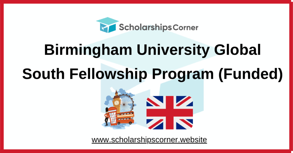 Birmingham University fellowship, uk scholarships, scholarships in uk for international students