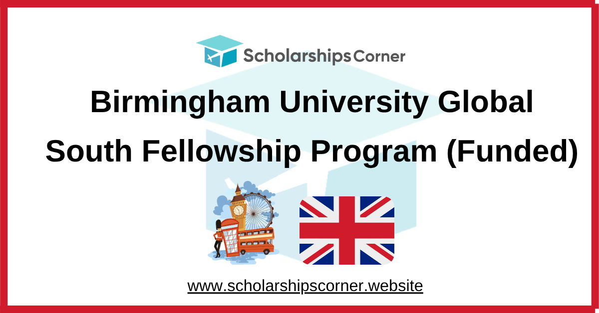 Birmingham University fellowship, uk scholarships, scholarships in uk for international students