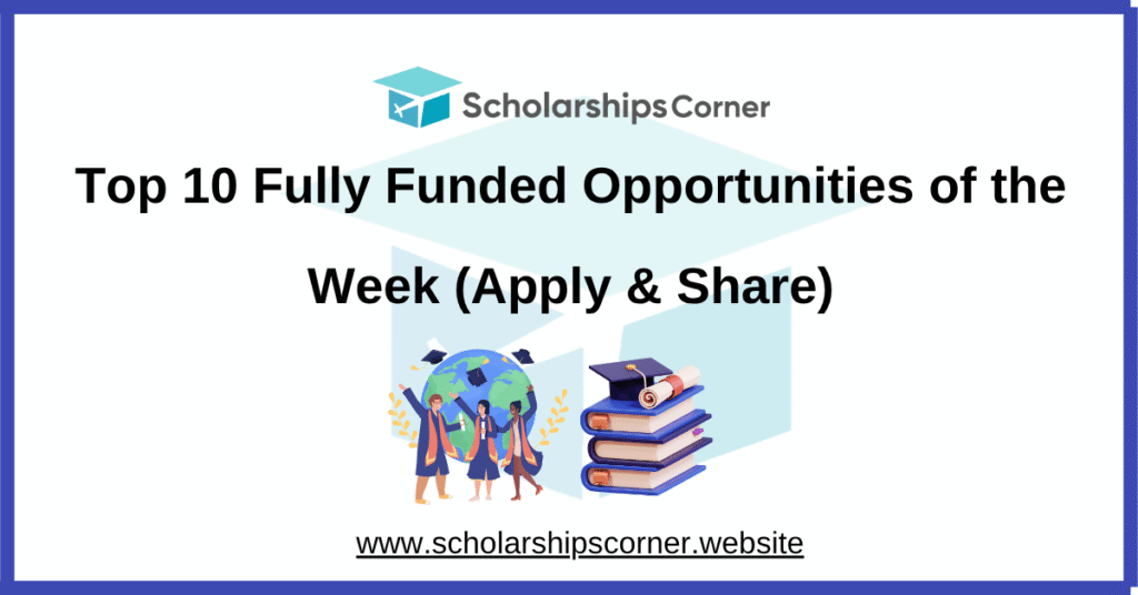 top fully funded opportunities, top fully funded scholarships
