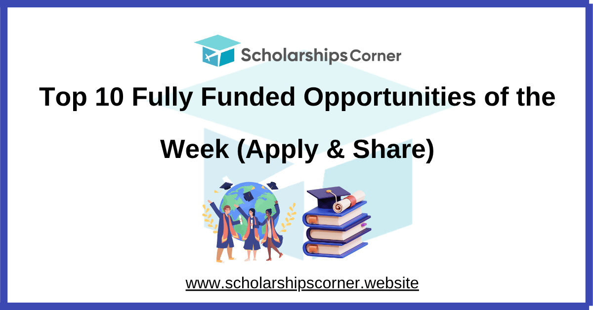 top fully funded opportunities, top fully funded scholarships
