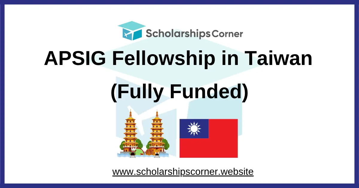taiwan scholarship, internship in taiwn, fellowships in taiwan