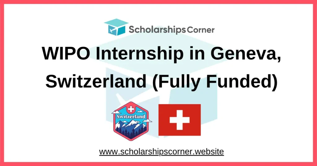 wipo internship, internship in switzerland, internships in europe