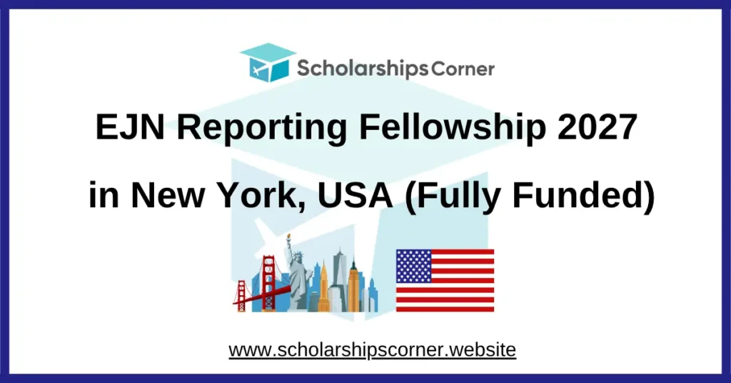 EJN Reporting Fellowship 2027, fully funded fellowship, scholarship for journalists