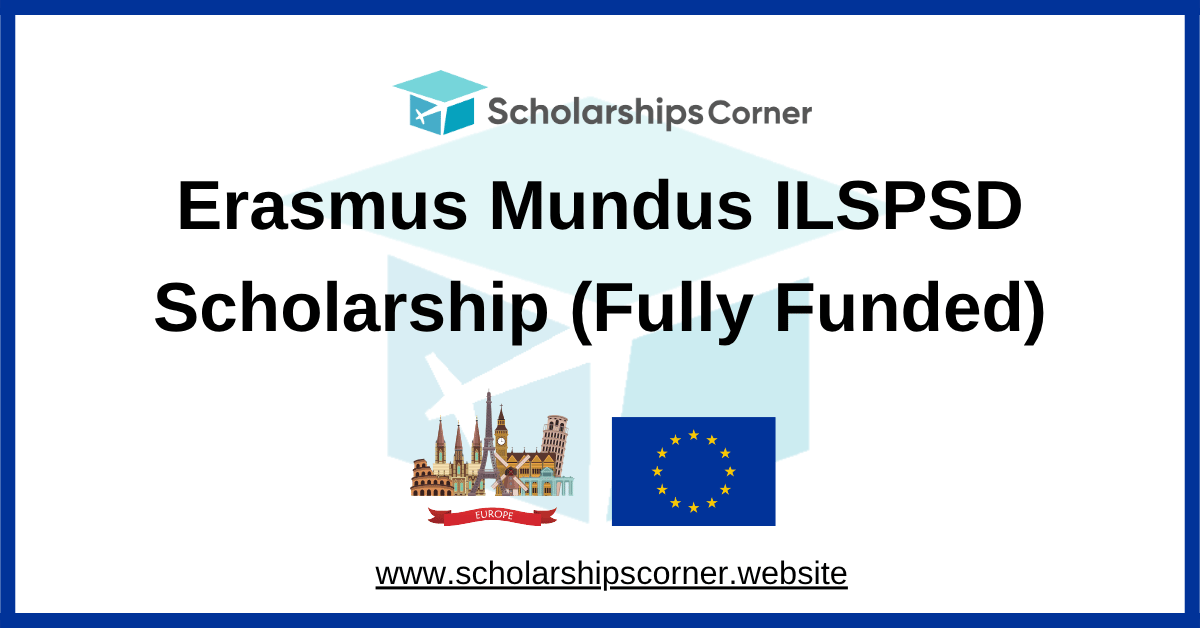 Erasmus Mundus ILSPSD Scholarship, erasmus scholarship, erasmus mundus scholarship