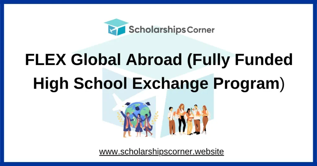 FLEX Global Abroad, high school exchange program, scholarship for us students