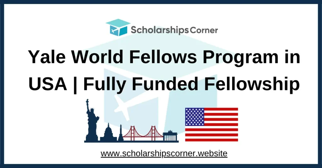 yale world fellows program, yale fellowship, yale scholarship